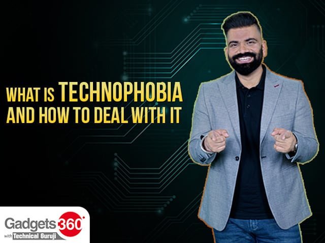Gadgets360 With TG: What is Technophobia and How to Deal With It