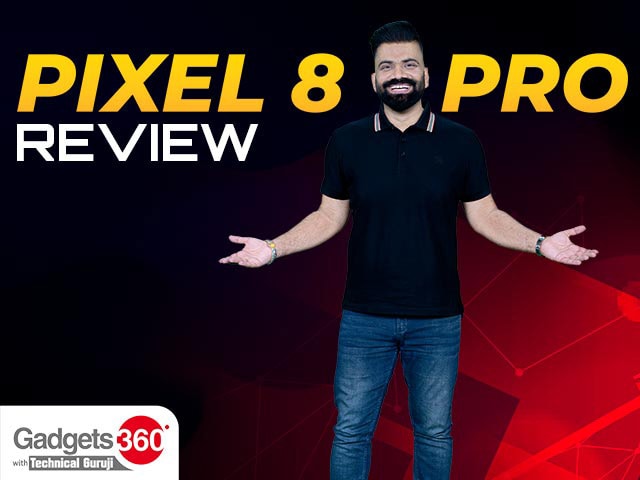 Gadgets 360 With TG: Pixel 8 Pro Review and Best AI-Based Features, From Magic Editor to Best Take