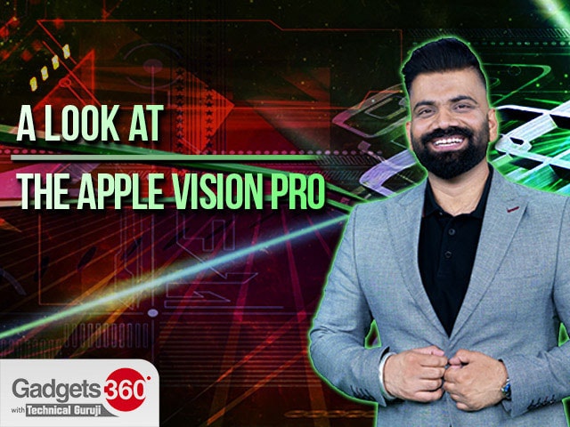 Gadgets 360 With TG: A Look at the Apple Vision Pro